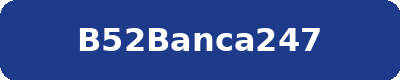 B52BANCA247